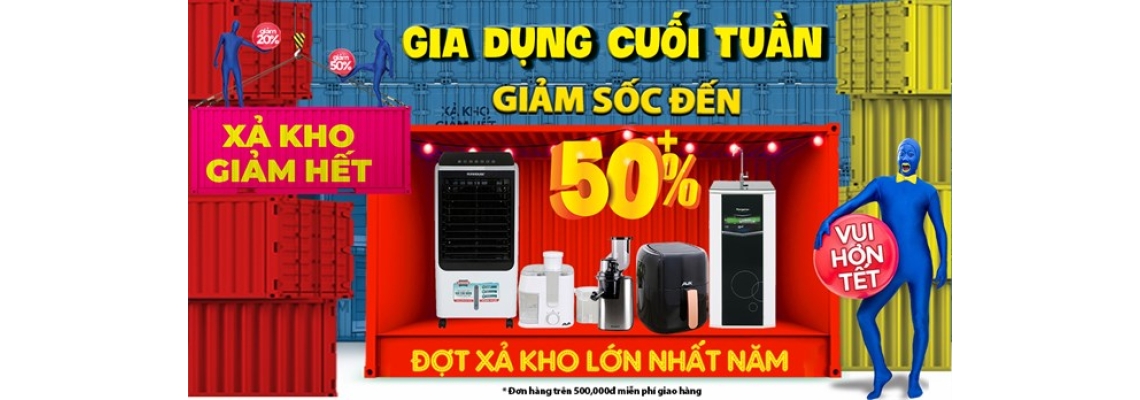 Siêu sale cuối tuần: Gia dụng XẢ KHO giảm CỰC SỐC đến 50%+