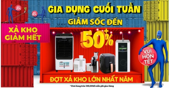 Siêu sale cuối tuần: Gia dụng XẢ KHO giảm CỰC SỐC đến 50%+