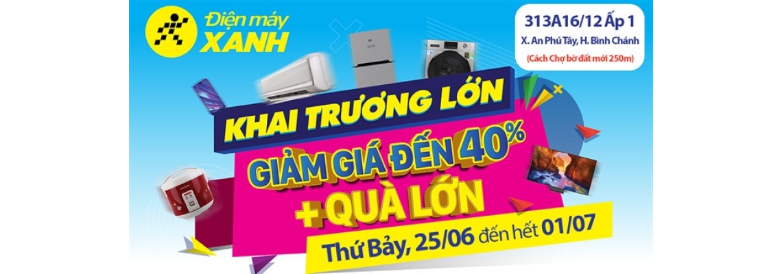 Khai trương Siêu thị Điện máy XANH An Phú Tây, Bình Chánh, TP. Hồ Chí Minh Khai trương Siêu thị Điện máy XANH An Phú Tây, Bình Chánh, TP. Hồ Chí Minh