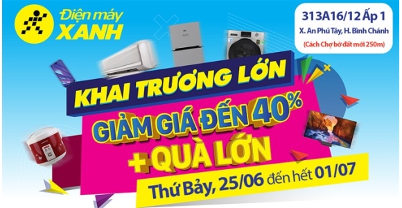 Khai trương Siêu thị Điện máy XANH An Phú Tây, Bình Chánh, TP. Hồ Chí Minh